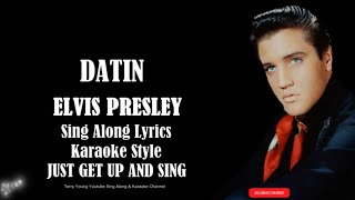Elvis Presley Datin (HD) Sing Along Lyrics