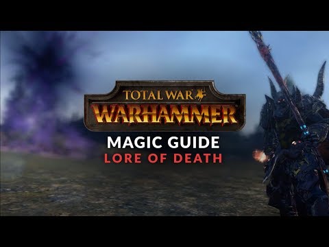 Total War: Warhammer - Magic Guide: Lore of Death (NORSCA UPDATE READY)