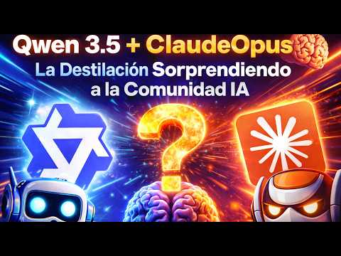 Explorando la Evolución de la IA: Qwen 3.5 y la Magia de la Destilación de Claude 4.6 Opus