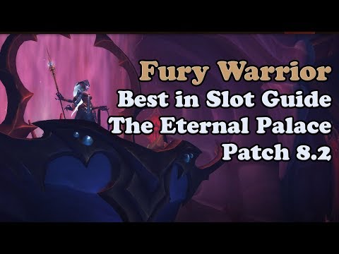 Fury Warrior Best in Slot for The Eternal Palace and Patch 8.2