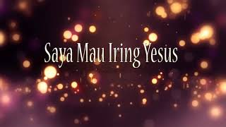 Download lagu Saya Mau Iring Yesus mp3