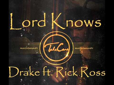 Lord Knows-Drake ft. Rick Ross(+Lyrics)[Take Care]