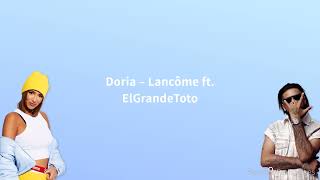 Doria - Lancôme ft. ElGrandeToto (Paroles)