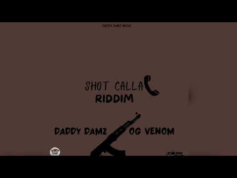 Shot Calla Riddim MIX - OG Venom, Daddy Damz