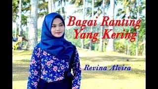 BAGAI RANTING YANG KERING Revina Alvira Dangdut Co...