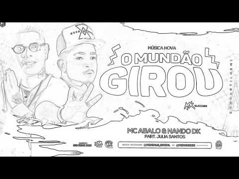 MÚSICA NOVA O MUNDÃO GIROU ,MC ABALO E NANDO DÓ