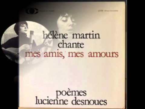 Hélène Martin -  Mes amis mes amours ( Lucienne Desnoues )