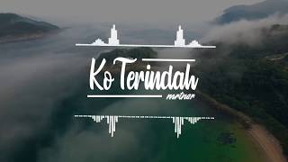 Download lagu MrtnsR™ | KO TERINDAH ( Lyric Video ) ❤️ mp3 Download lagu MrtnsR™ | KO TERINDAH ( Lyric Video ) ❤️ mp3
