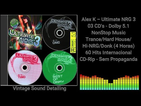 Alex K – Ultimate NRG 3 - 3 CD's - Dolby 5.1 NonStop Trance/House/NRG (4 Horas) 60 Intern. - CD-Rip.