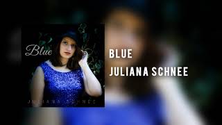 BLUE (Official Audio) - Juliana Schnee