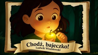 Dziecku chce się spać - część 1/2 😴🌜 | "Chodź, bajeczko!" Ludwika Wiszniewskiego