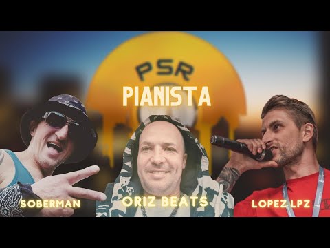 Soberman x Lopez LPZ - Pianista (Prod. Oriz Beats, Cuty Dj Cutahead) - #PSRVOL1