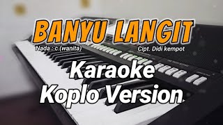 Download lagu BANYU LANGIT - Karaoke tanpa vokal KOPLO | Nada wanita mp3 Download lagu BANYU LANGIT - Karaoke tanpa vokal KOPLO | Nada wanita mp3