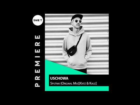 PREMIERE : Uschowa - Sputnik (Original Mix)[Katz & Kauz]