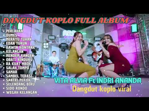 PERLAHAN _ VITA ALVIA FT INDRI ANANDA DANGDUT KOPLO VIRAL FULL ALBUM