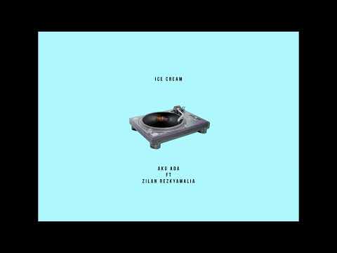 ｉｃｅｃｒｅａｍ - aku ada (ft. Zilan Rezkyamalia)