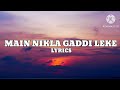 Main Nikla Gaddi Leke Gaddar 2 Lyrics