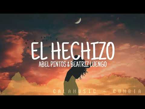 EL HECHIZO - Version Cumbia | Abel Pintos Ft Beatriz Luengo