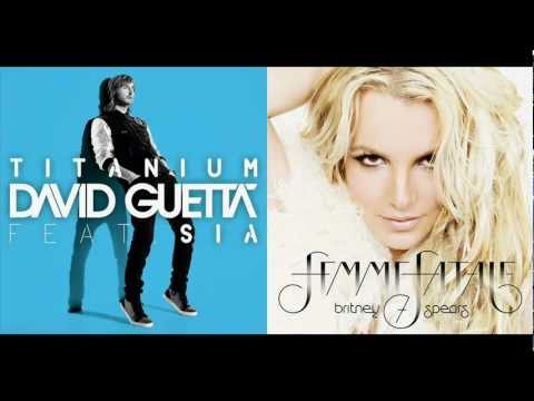 David Guetta Ft. Sia VS. Britney Spears - Titanium Holds Against Me (Mashup)