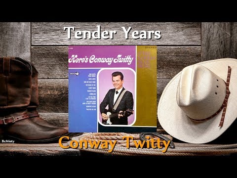 Tender Years - Conway Twitty