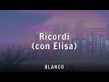 BLANCO - Ricordi (con Elisa) (Lyrics)