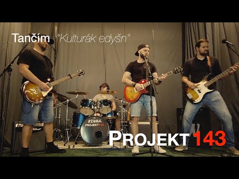 Projekt 143 - Projekt 143 - Tančím (Kulturák edyšn)