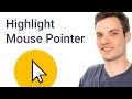 How to Highlight Mouse Pointer Windows 10 How to Highlight Mouse Pointer Windows 10