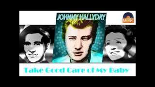 Johnny Hallyday - Take Good Care of My Baby (HD) Officiel Seniors Musik