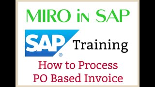 How to Process PO based Invoice in SAP- MIRO Entry  Material Invoice Processing  MIGO & MIRO in SAP