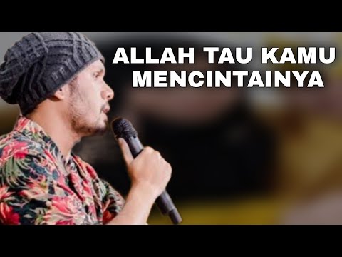 ALLAH TAU KAMU MENCINTAINYA  | UST HANAN ATTAKI