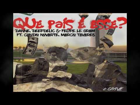 DANNE, DeepDelic & Felipe Le Gram - Que País É Esse (Bootleg Mix)