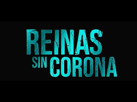 REINAS SIN CORONA
