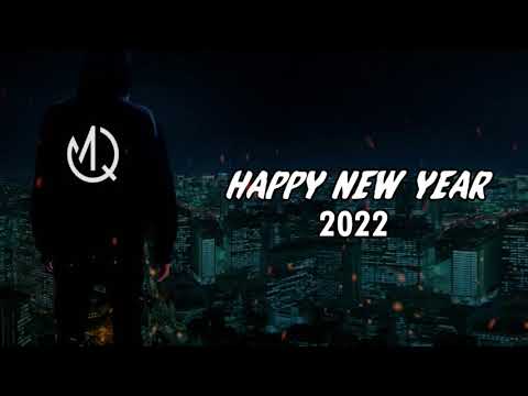 HAPPY NEW YEAR 2022🔥 (QUISMA MUSIC)