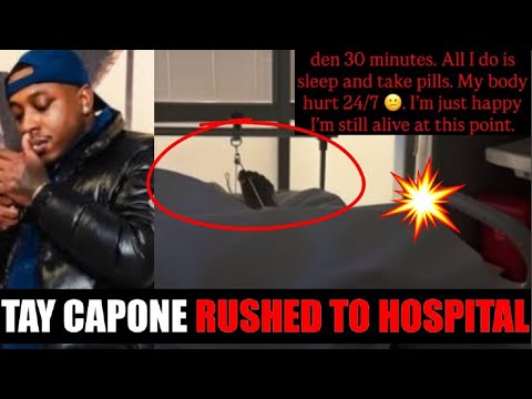 Tay Capone Reveals Hospitalized, Broken Arm, Hip, Knee and Pelvis