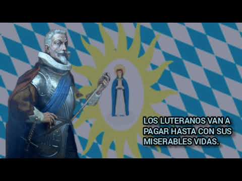 Das Tillylied / Marcha militar de la Liga Católica Alemana.