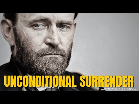 Ulysses S. Grant Earns Nickname 'Unconditional Surrender'