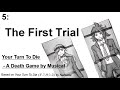DEMO 5 The First Trial Your Turn To Die Death Game By Musical