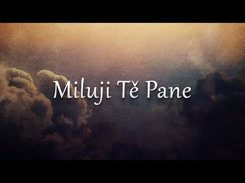 Miluji tě Pane