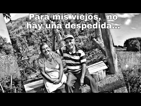 PARA MIS VIEJOS, NO HAY UNA DESPEDIDA. Ale Rodríguez. POETAS VIVOS.