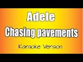 Adele - Chasing Pavements (Karaoke Version)