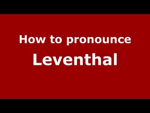 How to Pronounce Leventhal - PronounceNames.com