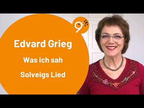 Einsingen um 9 (5.2.26) mit Barbara, Edvard Grieg, Was ich sah, Eit syn, Solveigs Lied (Peer Gynt)