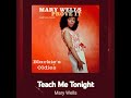 Teach Me Tonight 〰️ Mary Wells