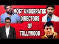 UNDERRATED DIRECTORS OF TOLLYWOOD