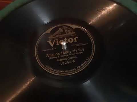 1917 America, Here's My Boy - Peerless Quartet