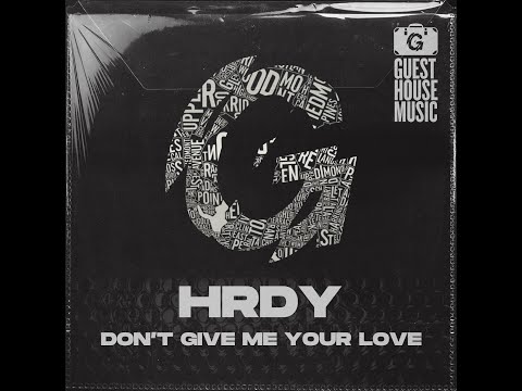 HRDY - Don't Give Me Your Love