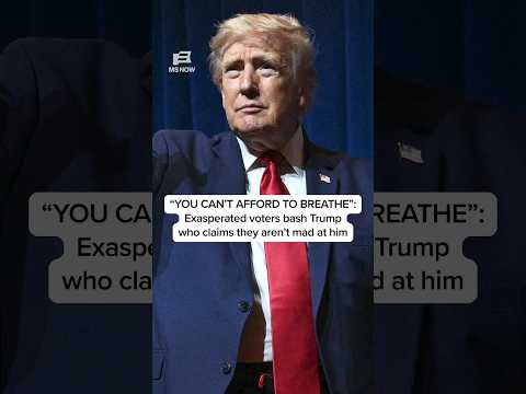 ‘YOU CAN’T AFFORD TO BREATHE’: Exasperated voters bash Trump who claims they aren’t mad at him