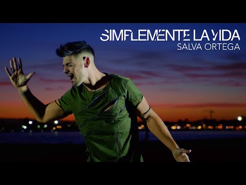 Salva Ortega - SIMPLEMENTE LA VIDA