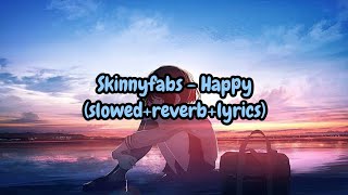 Download lagu Skinnyfabs Happy... mp3