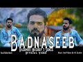 BADNASEEB | SHAHID AMIN | KASHMIRI MASHUP SONG | MASHUP SONG